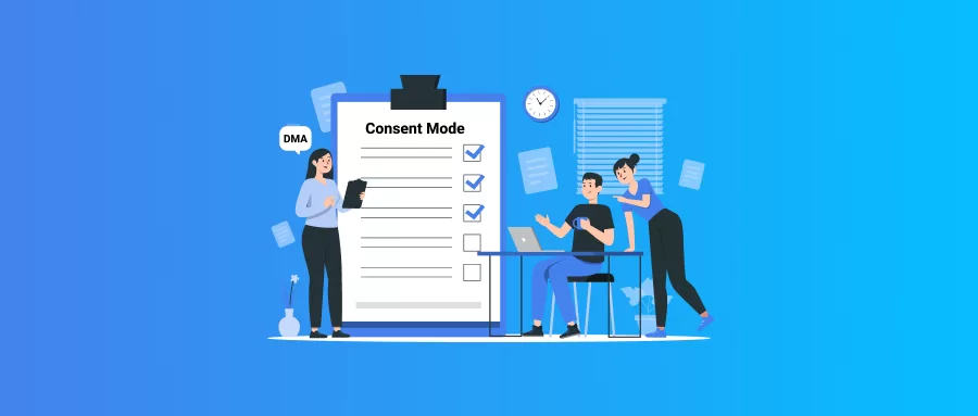 合规风向标：如何应对 Google 对广告主提出的 Consent Mode 适配要求？